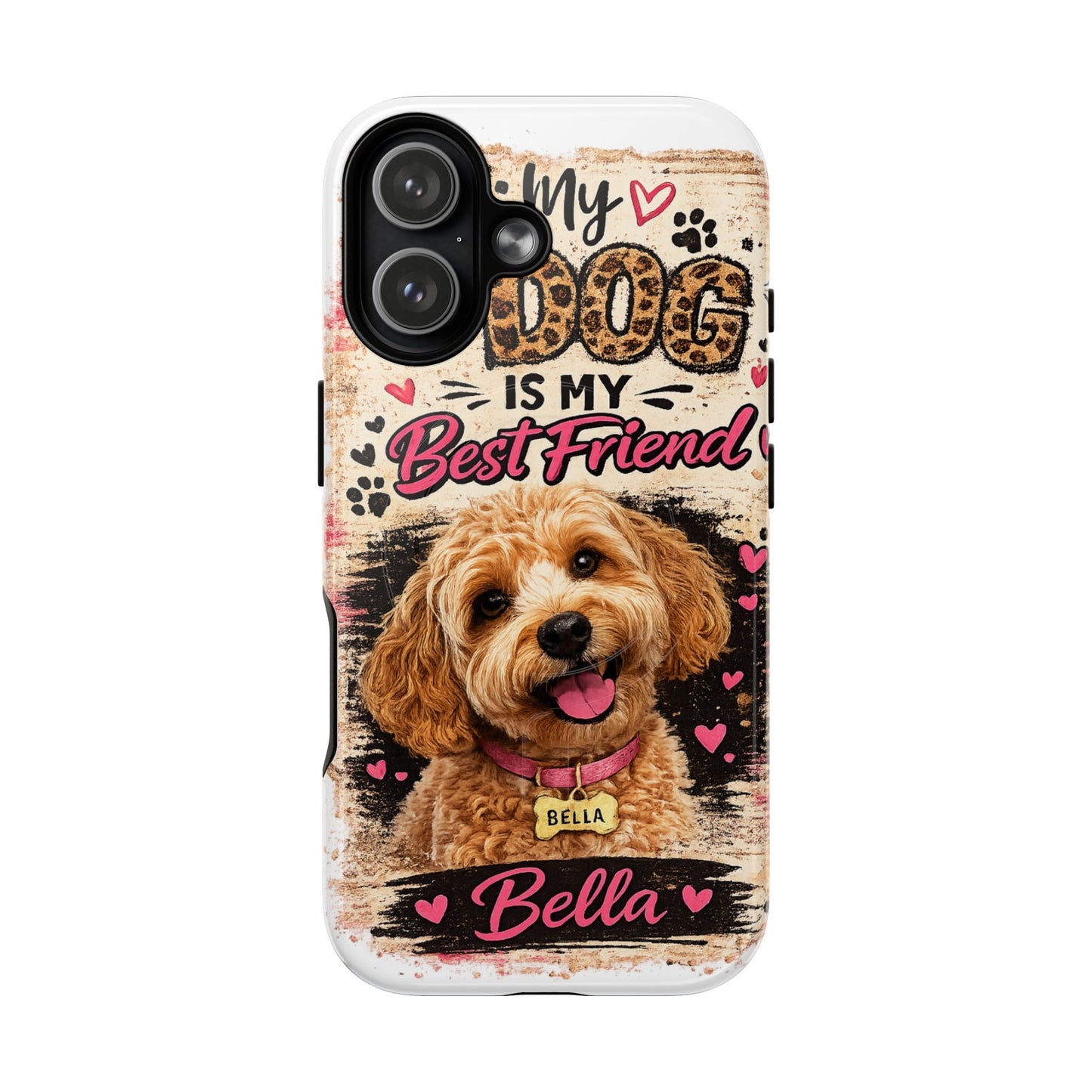 Personalized Dog Phone Case - "My Dog Is My Best Friend" Tough Magnetic Case (Custom Name)