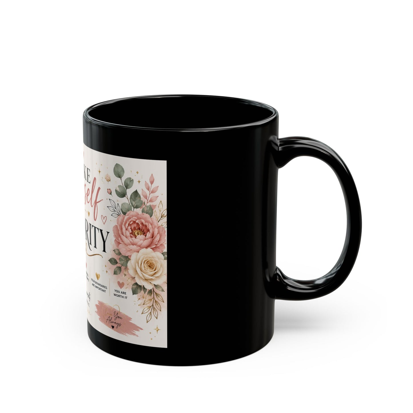 Make Yourself a Priority Black Mug — Motivational Floral Coffee Cup (11oz/15oz)